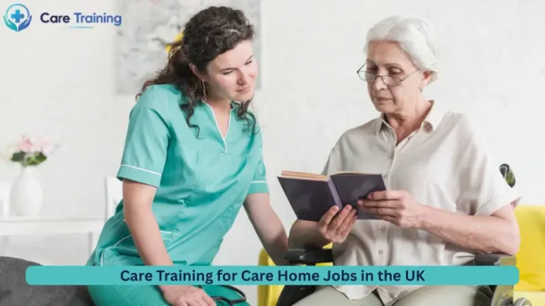 Care Training for Care Home Jobs in the UK